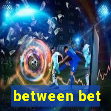 between bet